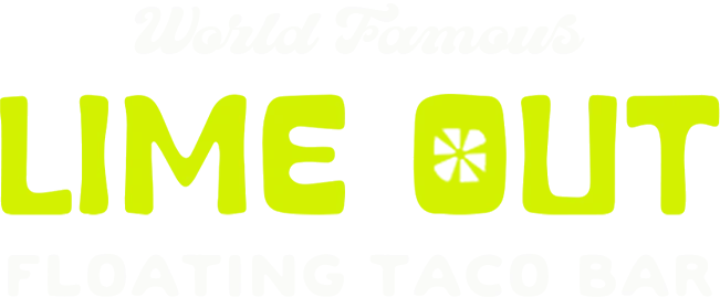 World Famous Lime Out Floating Taco Bar
